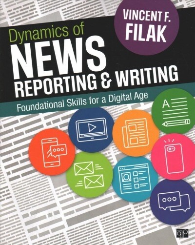 Bundle: Filak: Dynamics of News Reporting and Writing: Foundational Skills for a Digital Age + Filak: Dynamics of Writing: An Exercise Guide (Paperback, Revised)