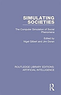Simulating Societies: The Computer Simulation of Social Phenomena (Hardcover)