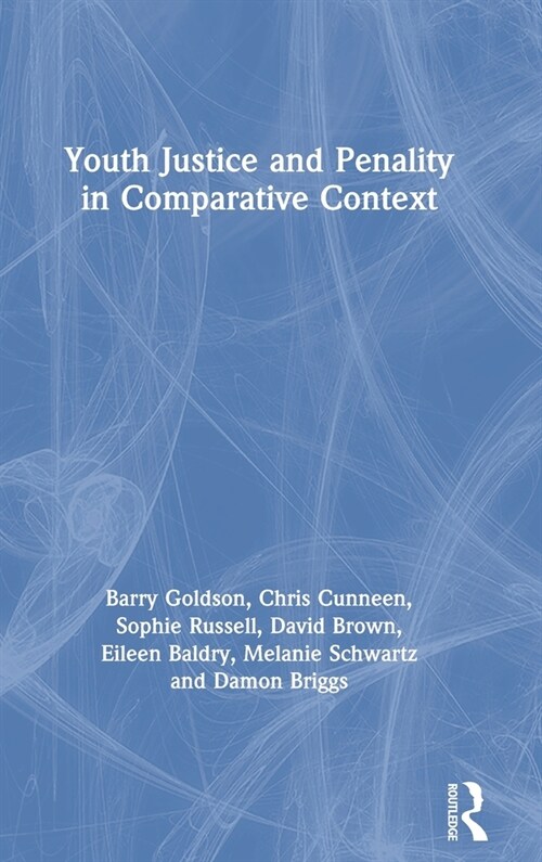 Youth Justice and Penality in Comparative Context (Hardcover)