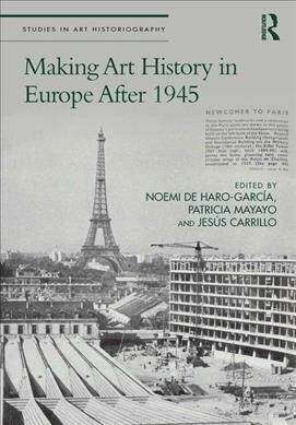 Making Art History in Europe After 1945 (Hardcover)