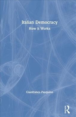 Italian Democracy : How it Works (Hardcover)