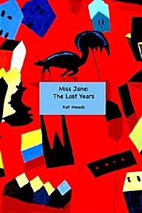 Miss Jane: The Lost Years (Paperback)