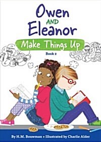 Owen and Eleanor Make Things Up (Paperback)