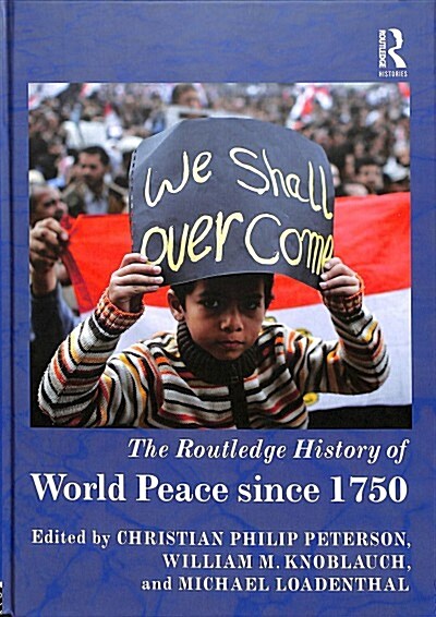 The Routledge History of World Peace since 1750 (Hardcover)