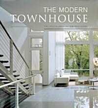 The Modern Townhouse: The Latest in Urban and Suburban Designs (Hardcover)