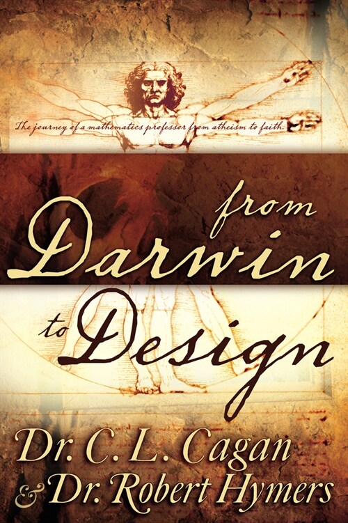 From Darwin to Design: The Journey of a Mathematics Professor from Atheism to Faith (Paperback)