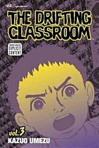 The Drifting Classroom, Vol. 3 (Paperback)