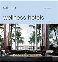 Best Designed Wellness Hotels (Hardcover, 2)