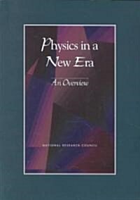 Physics in a New Era: An Overview (Paperback)