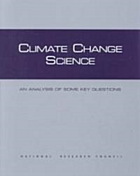 Climate Change Science: An Analysis of Some Key Questions (Paperback)