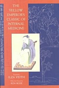 The Yellow Emperors Classic of Internal Medicine (Paperback)