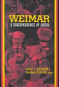 Weimar: A Jurisprudence of Crisis (Paperback)
