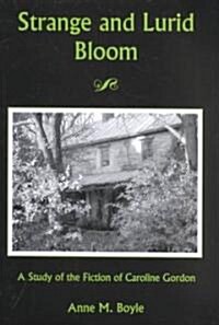 Strange and Lurid Bloom (Hardcover)