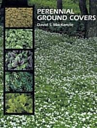 Perennial Ground Covers (Paperback, Reprint)