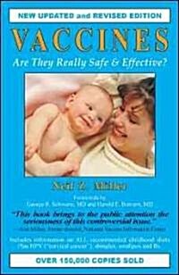 Vaccines: Are They Really Safe and Effective? (Paperback, Updated and Rev)