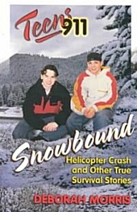 Teens 911: Snowbound (Paperback)