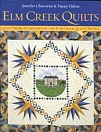 ELM Creek Quilts: Quilt Projects Inspired by the ELM Creek Quilts Novels (Paperback)