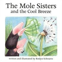 The Mole Sisters and Cool Breeze (Paperback, Revised)
