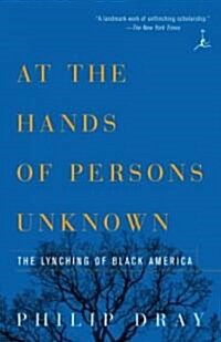 At the Hands of Persons Unknown: The Lynching of Black America (Paperback)