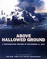 Above Hallowed Ground: A Photographic Record of September 11, 2001 (Hardcover)