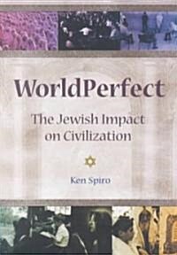 WorldPerfect: The Jewish Impact on Civilization (Paperback)