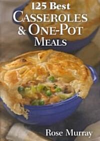 125 Best Casseroles and One-Pot Meals (Paperback, Reprint)