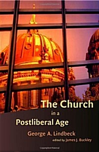 The Church in a Postliberal Age (Paperback)