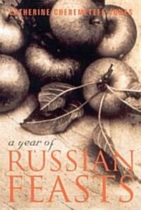 A Year of Russian Feasts (Paperback)