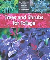 Trees and Shrubs for Foliage (Paperback)