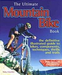 The Ultimate Mountain Bike Book (Paperback, 3rd, Revised)