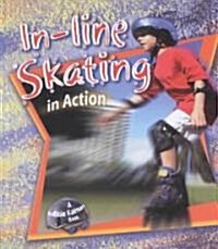 Inline Skating in Action (Library Binding)