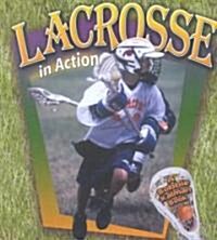 Lacrosse in Action (Library Binding)
