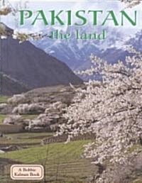 Pakistan - The Land (Library Binding)