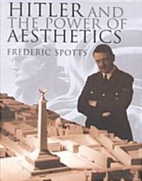 Hitler and the Power of Aesthetics (Hardcover)
