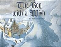 The Boy with a Wish: The Nicholas Stories #1 (Hardcover)