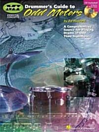 Drummers Guide to Odd Meters: Essential Concepts Series [With Play-Along CD and Complete Song Charts] (Paperback)