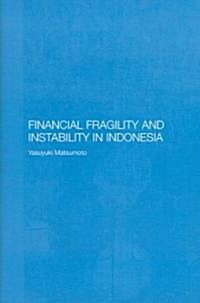 Financial Fragility and Instability in Indonesia (Hardcover)