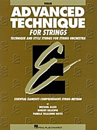 Advanced Technique for Strings (Essential Elements Series): Violin (Paperback)