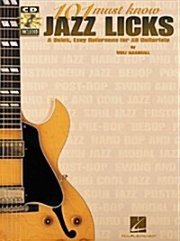 101 Must-Know Jazz Licks: A Quick, Easy Reference for All Guitarists (Paperback)