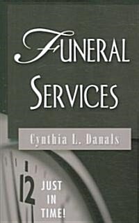 Just in Time! Funeral Services (Paperback)