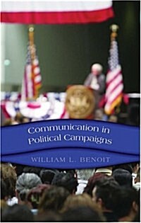 Communication in Political Campaigns (Paperback)