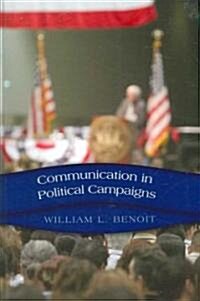 Communication in Political Campaigns (Hardcover)