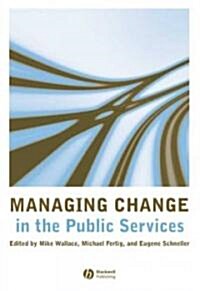 Managing Change in the Public Services (Hardcover)