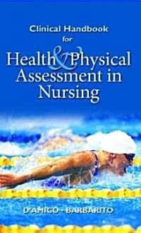 Clinical Handbook for Health & Physical Assessment in Nursing (Paperback, 1st)