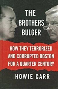 The Brothers Bulger (Hardcover, Large Print)