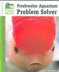 Freshwater Aquarium Problem Solver (Hardcover)