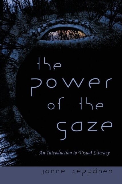The Power of the Gaze: An Introduction to Visual Literacy (Paperback)