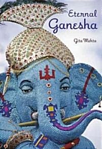 Eternal Ganesha (Hardcover)