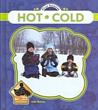 Hot and Cold (Library Binding)