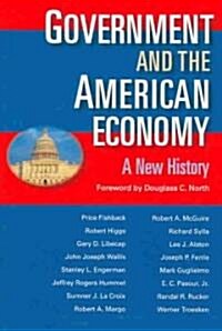 Government and the American Economy: A New History (Paperback)